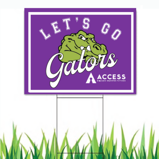 ACCESS Gator Yard Sign